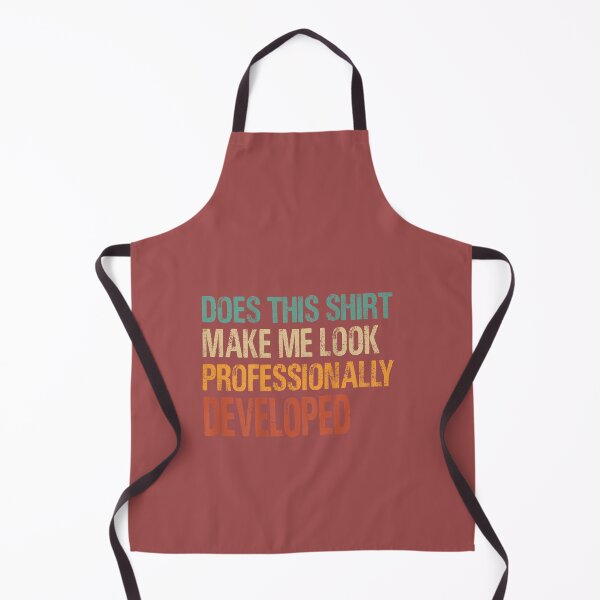 Item preview, Does This Shirt Make Me Look Professionally Developed Retro designed and sold by FrankIsabel.