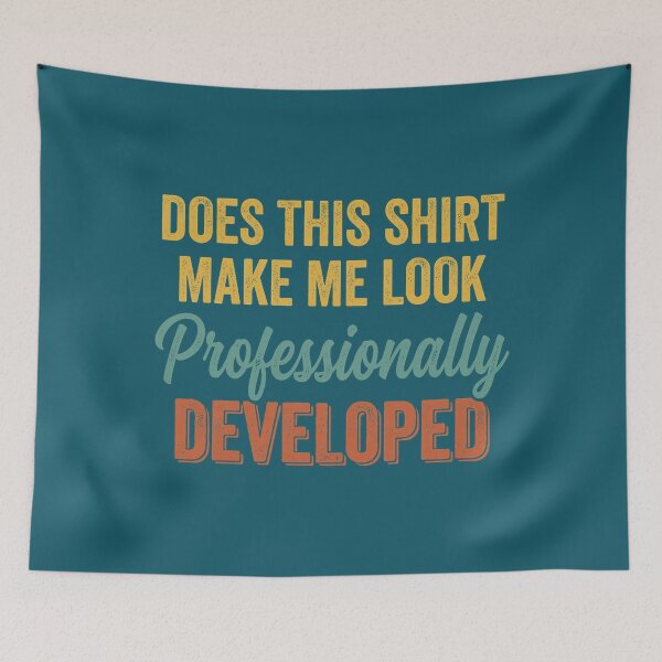 Item preview, Does This Shirt Make Me Look Professionally Developed Retro designed and sold by FrankIsabel.