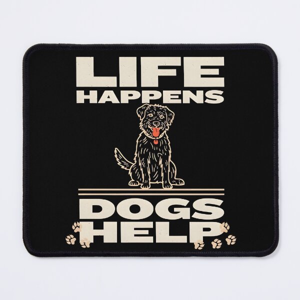 Item preview, Life Happens Dogs Help designed and sold by ByPawel.