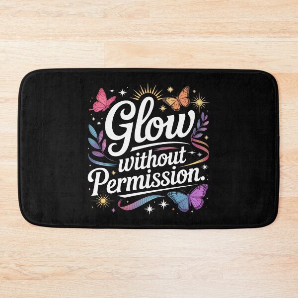 Item preview, Glow Without Permission. Inspirational Butterfly Typography Quot. Feminine Empowerment Aesthetic Motivational Design designed and sold by Aarvya Fashion Club ( A.F.C ).