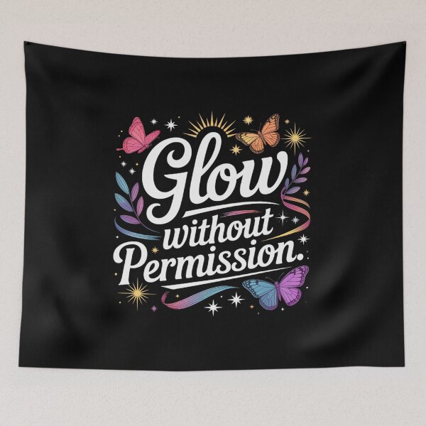 Item preview, Glow Without Permission. Inspirational Butterfly Typography Quot. Feminine Empowerment Aesthetic Motivational Design designed and sold by Aarvya Fashion Club ( A.F.C ).