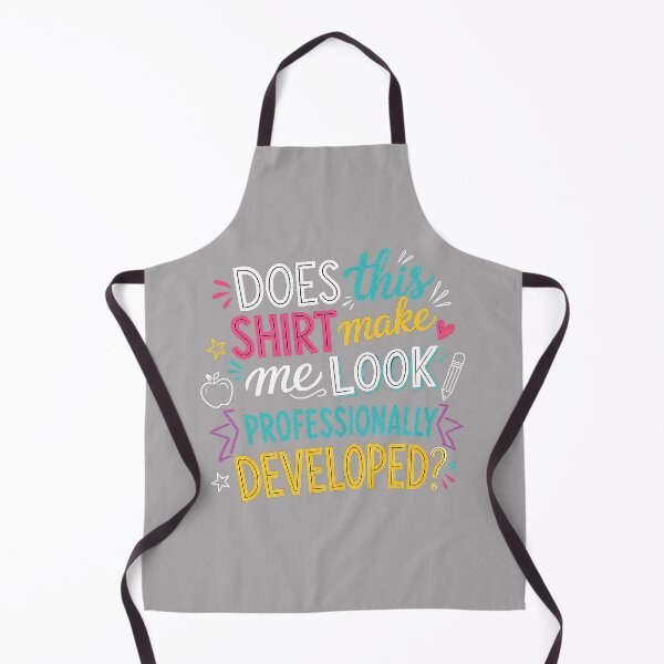 Item preview, Does This Shirt Make me Look Professionally Developed designed and sold by KathieFaugh.