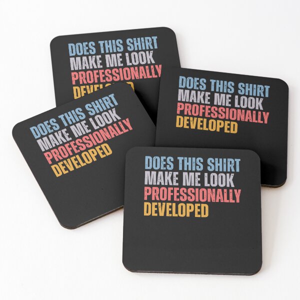 Item preview, Does This Make Me Look Professionally Developed Funny Workplace designed and sold by CocoLama.
