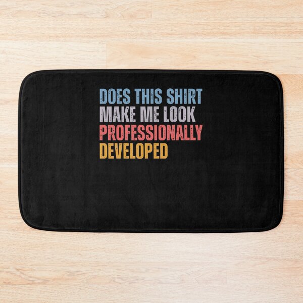 Item preview, Does This Make Me Look Professionally Developed Funny Workplace designed and sold by CocoLama.