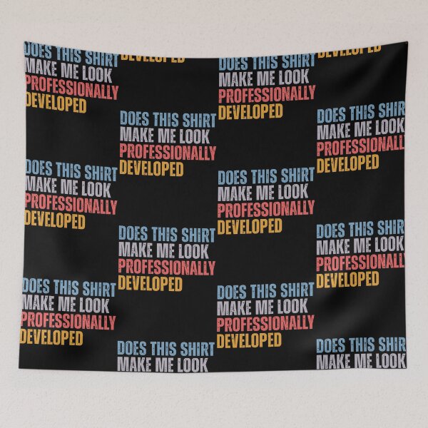 Item preview, Does This Make Me Look Professionally Developed Funny Workplace designed and sold by CocoLama.