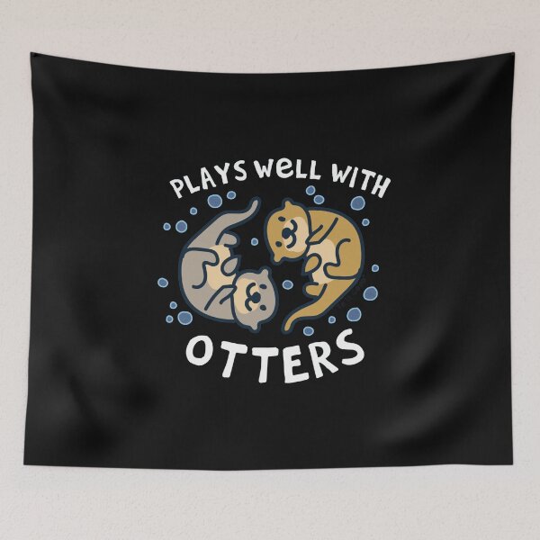 Item preview, Plays Well With Otters designed and sold by Gbriel3.