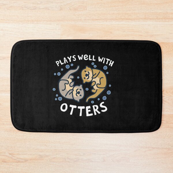 Item preview, Plays Well With Otters designed and sold by Gbriel3.