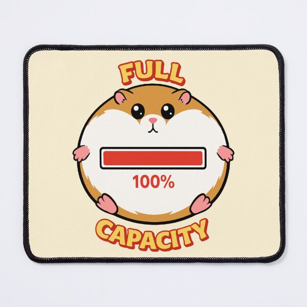 Item preview, Full Capacity - Satisfied Hamster designed and sold by Regal Rev.
