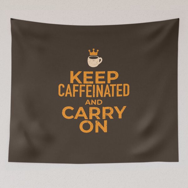 Item preview, Keep Caffeineted and Carry On designed and sold by Tobe Fonseca®.