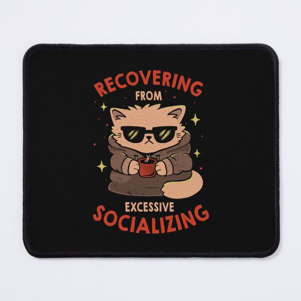 Item preview, Recovering From Excessive Socializing Tired Cat designed and sold by Tobe Fonseca®.