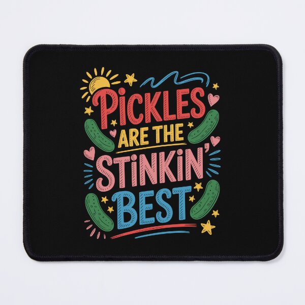 Item preview, PICKLES ARE THE STINKIN’ BEST designed and sold by jkrphoto.