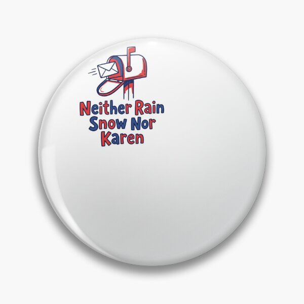 Item preview, Neither Rain Snow Nor Karen - Mail Carrier designed and sold by BinAlgoPix.