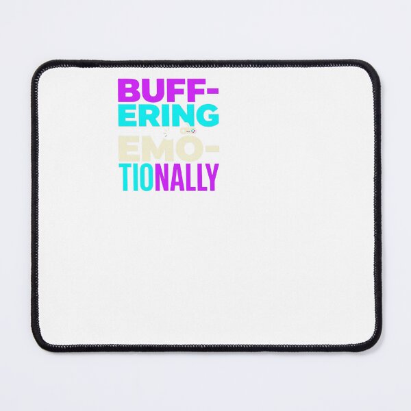 Item preview, Buffering Emotionally - Streamer designed and sold by BinAlgoPix.