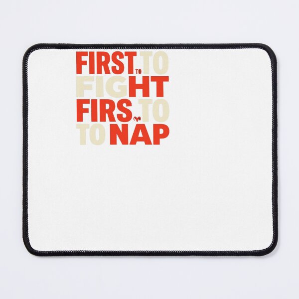 Item preview, First To Fight First To Nap - Aries designed and sold by BinAlgoPix.