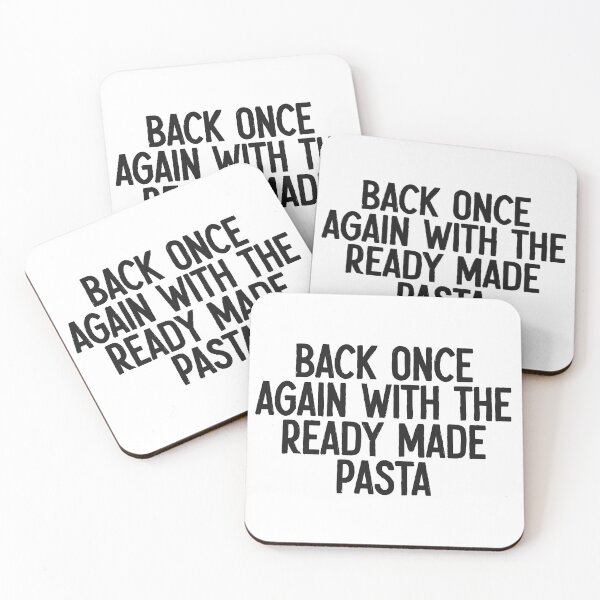 Item preview, Back Once Again With The Ready Made Pasta – Funny Food Lyric Meme designed and sold by O.T.R Designs.