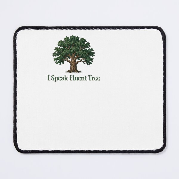 Item preview, I Speak Fluent Tree - Arborist designed and sold by BinAlgoPix.
