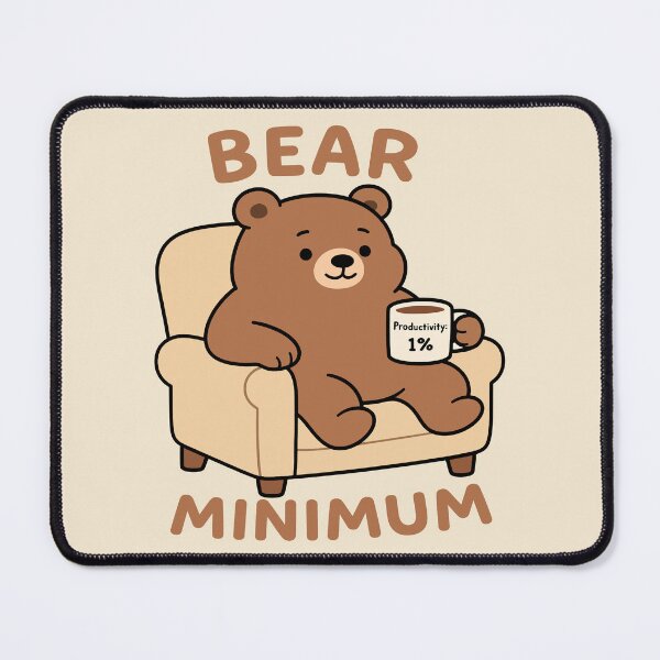 Item preview, Bear Minimum - Relaxed Bear designed and sold by Regal Rev.
