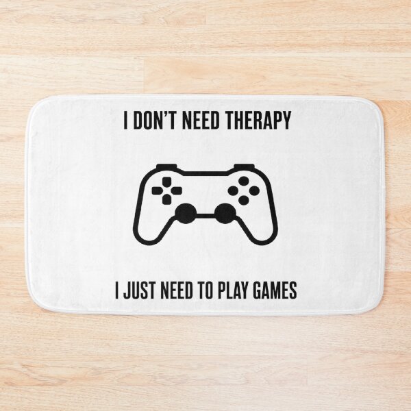 Item preview, I Don't Need Therapy I Just Need To Play Games designed and sold by TheJustVibes.