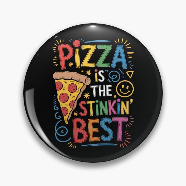 Item preview, PIZZA IS THE STINKIN’ BEST designed and sold by jkrphoto.