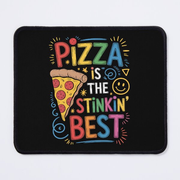 Item preview, PIZZA IS THE STINKIN’ BEST designed and sold by jkrphoto.