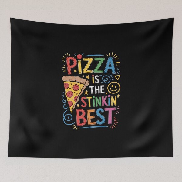 Item preview, PIZZA IS THE STINKIN’ BEST designed and sold by jkrphoto.