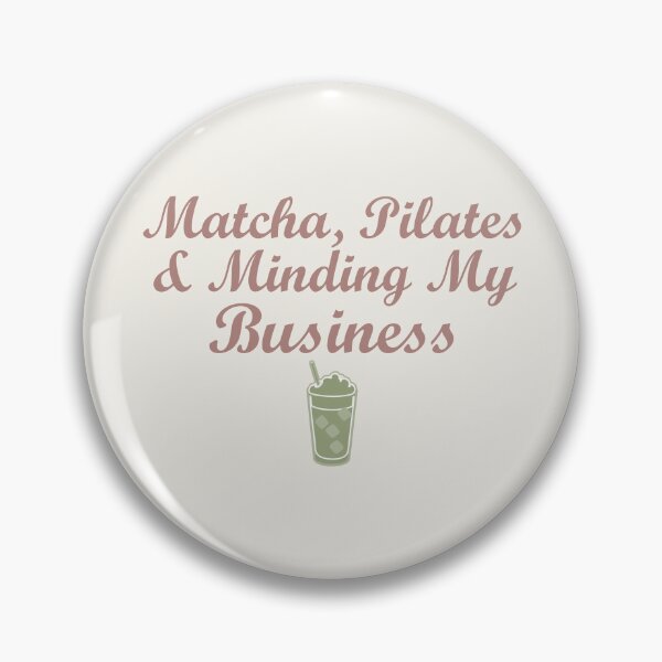 Item preview, Matcha Pilates and Minding My Business Funny Wellness Quote designed and sold by Joshbrowny.