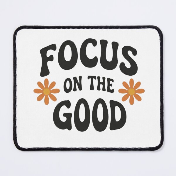 Item preview, Focus On The Good Flowers designed and sold by GiggleInkTees.