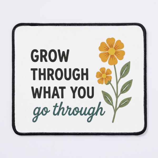 Item preview, Grow Through What You Go Through designed and sold by GiggleInkTees.