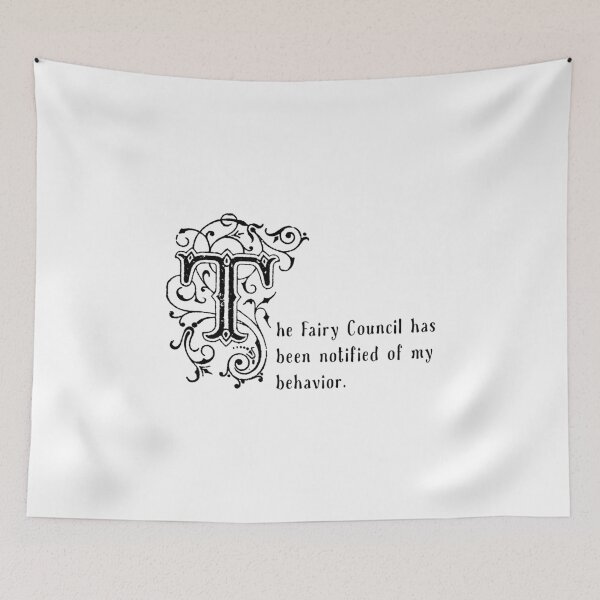 Item preview, The Fairy Council Has Been Notified of My Behavior - Funny Fairy Meme designed and sold by witchlingart.
