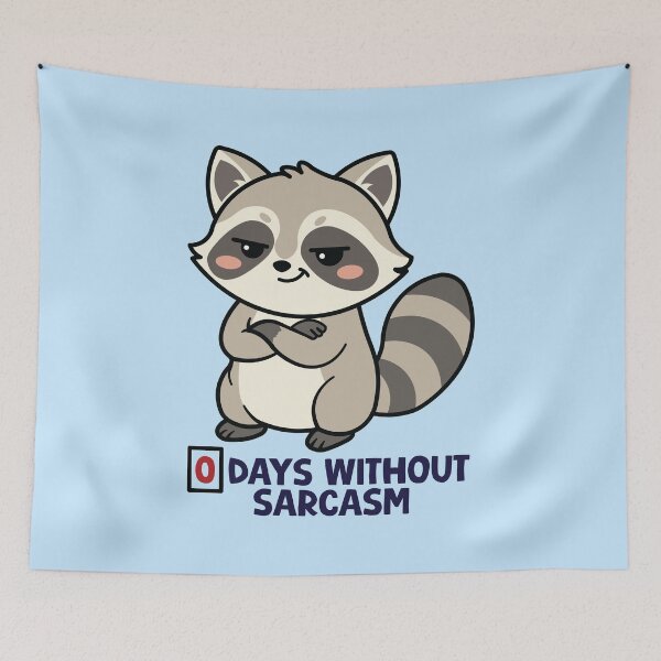 Item preview, 0 Days Without Sarcasm Snarky Raccoon Funny Sarcastic Animal Cartoon designed and sold by Hallowed Artistry.
