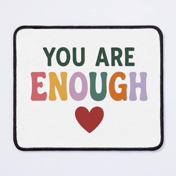 Item preview, You Are Enough Heart designed and sold by GiggleInkTees.