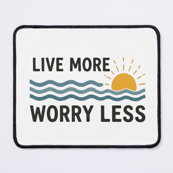 Item preview, Live More Worry Less designed and sold by GiggleInkTees.
