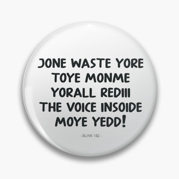 Item preview, Don't Waste Your Time On Me – Blink 182 Misheard Lyric designed and sold by O.T.R Designs.