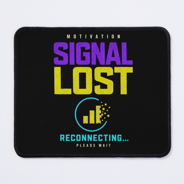 Item preview, Motivation Signal Lost Reconnecting Funny Office Humor designed and sold by DirectiveOffice.