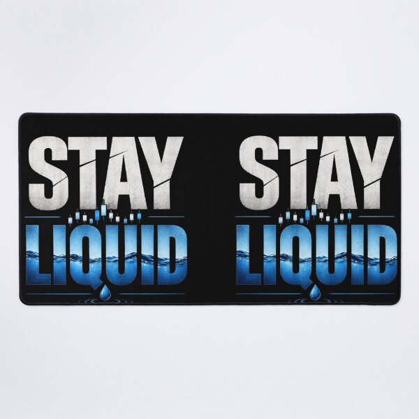 Item preview, Stay Liquid Forex Trading Motivation Typography Design designed and sold by PipForgeStudio .