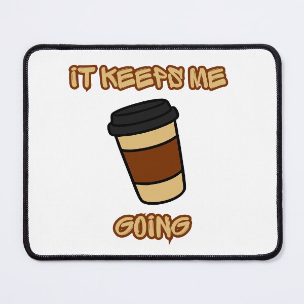 Item preview, It keeps me going designed and sold by Johns-Cave.