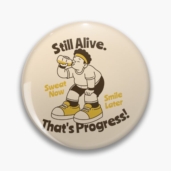 Item preview, Still Alive That's Progress Funny Workout Motivation Gym designed and sold by adipra.