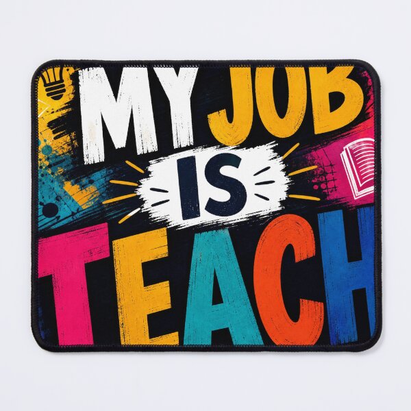 Item preview, My job is teach designed and sold by NithskeBR.