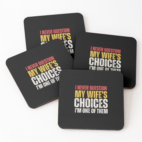 Item preview, I Never Question My Wife's Choices designed and sold by kathyhahn731.