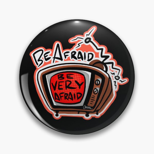 Item preview, Be Afraid designed and sold by Chad Carter Brushworks.