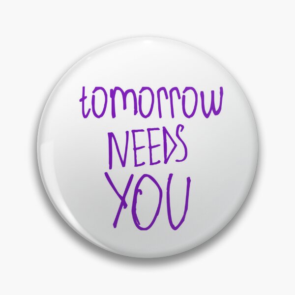 Item preview, Tomorrow Needs You designed and sold by kinpirks.