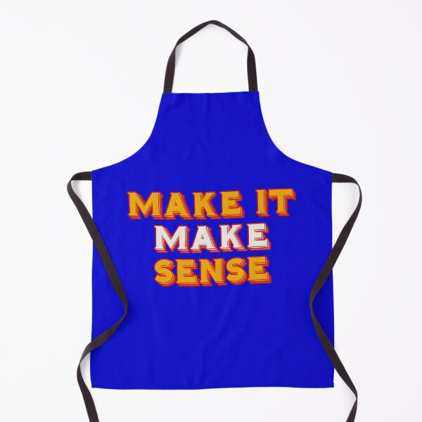 Item preview, Make it Make Sense designed and sold by TeesbyGinyard.