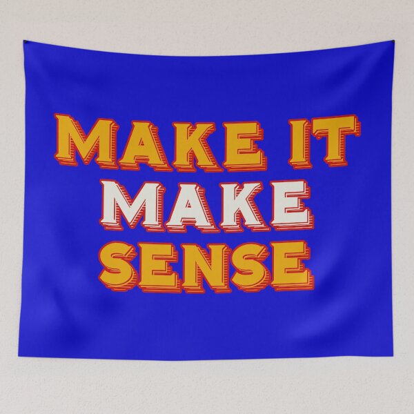 Item preview, Make it Make Sense designed and sold by TeesbyGinyard.