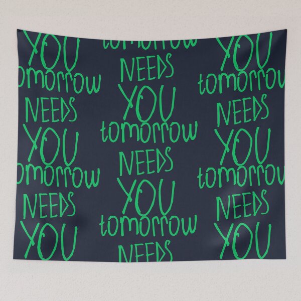 Item preview, Tomorrow Needs You designed and sold by kinpirks.