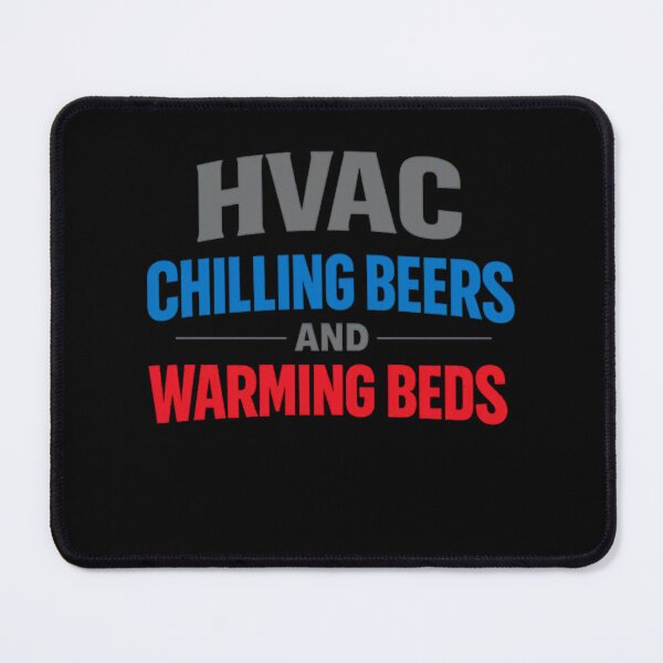 Item preview, HVAC Chilling Beers & Warming Beds Funny Tech Pride Design designed and sold by FrozenHeat97.