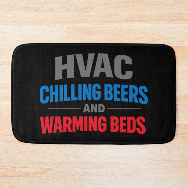 Item preview, HVAC Chilling Beers & Warming Beds  Funny Tech Pride Design designed and sold by FrozenHeat97.