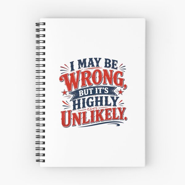 Item preview, I May Be Wrong, But It's Highly Unlikely – Funny Sarcastic Vintage Typography Design designed and sold by CreativeNest Prints.