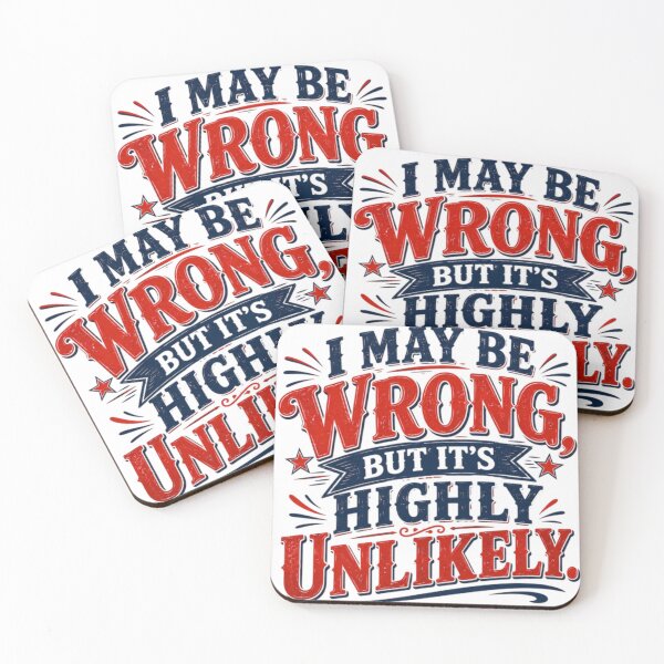 Item preview, I May Be Wrong, But It's Highly Unlikely – Funny Sarcastic Vintage Typography Design designed and sold by CreativeNest Prints.