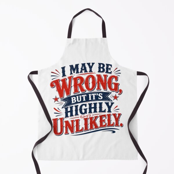 Item preview, I May Be Wrong, But It's Highly Unlikely – Funny Sarcastic Vintage Typography Design designed and sold by CreativeNest Prints.