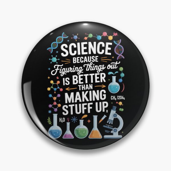 Item preview, SCIENCE — BECAUSE FIGURING THINGS OUT IS BETTER THAN MAKING STUFF UP designed and sold by jkrphoto.